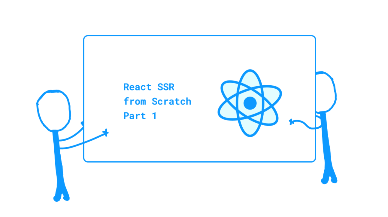 Part 01: React SSR From Scratch!